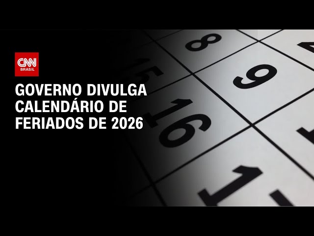 Governo divulga calendário de feriados e pontos facultativos em 2026 | BASTIDORES CNN
