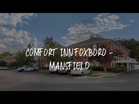 Comfort Inn Foxboro - Mansfield Review - Foxborough , United States of America