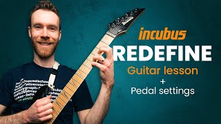 How to play "REDEFINE" by Incubus | Guitar lesson
