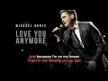 Love You Anymore | Michael Buble | Karaoke