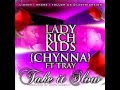 Lady Rich Kids Ft Tray " Take it Slow" { Prod by KPonDaBeat}
