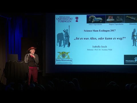 "Ist es was Altes, oder kann es weg?"von Isabelle Jasch - 6. Esslinger Science Slam