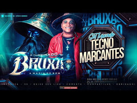 BRUXÃO O TURBINADO A MAGIA DO SOM I TECNO MARCANTE 2025 I TECNO MARCANTE I NOVO BRUXÃO 2025
