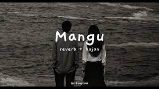 Download lagu Mangu - Fourtwenty ft Charita Utami | Tiktok Song ( Reverb   Hujan) mp3