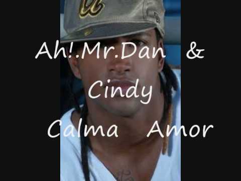 Ah! Mr Dan  &   Cindy     Calma  Amor