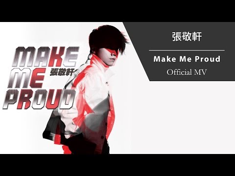 張敬軒 Hins Cheung《Make Me Proud》[Official MV]