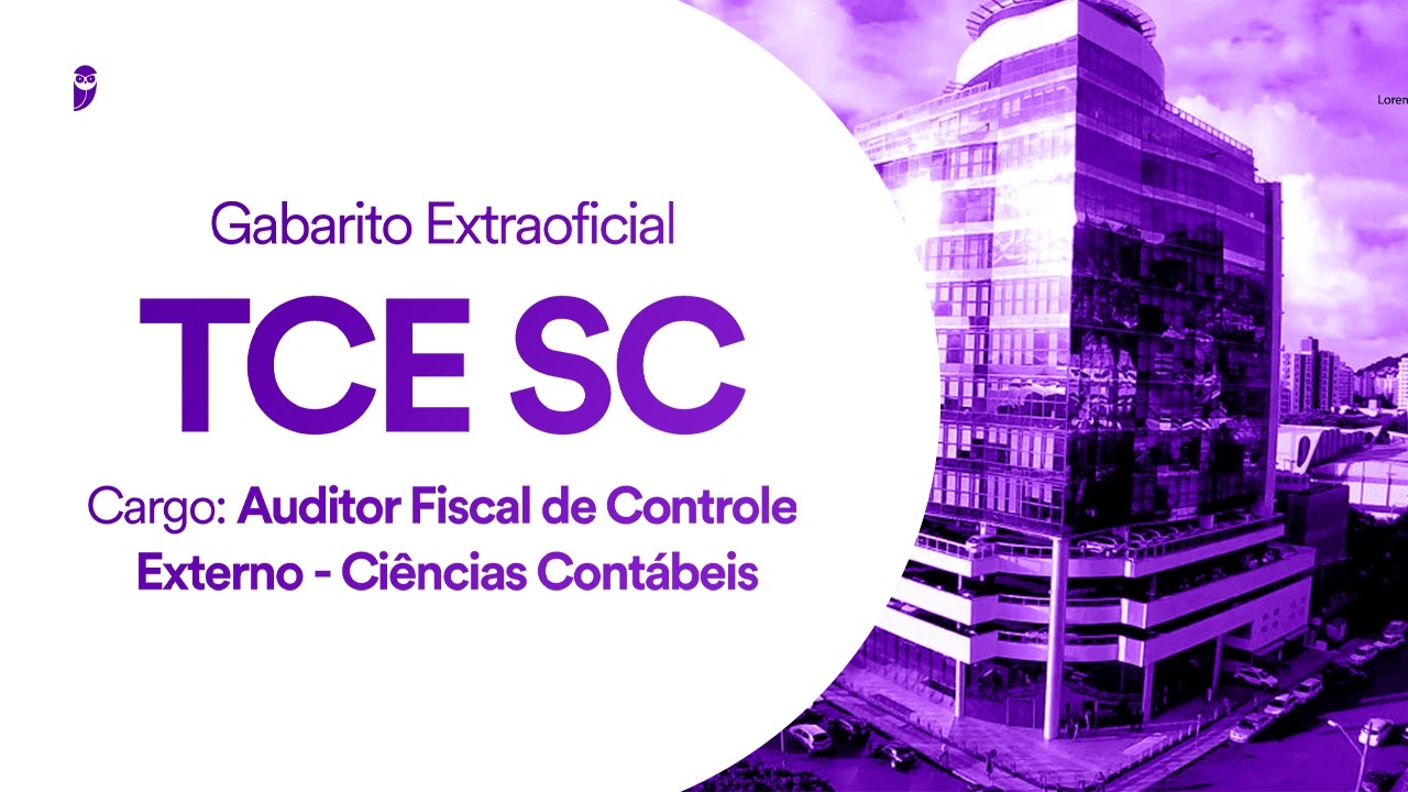 Gabarito Extraoficial TCE SC - Cargo: Auditor Fiscal de Controle Externo - Ciências Contábeis