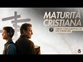 MATURITA'  CRISTIANA - Verità fondamentali su cui costruire - Past. Davide Ravasio - 7° parte