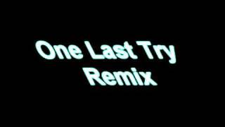 Stevie Hoang - One Last Try Remix /w download link and lyrics :)