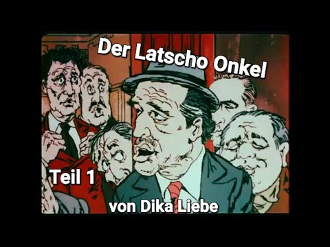 Der Latscho Onkel von Dika Liebe - schuka - für alle Reisende und Komidianten - teil 1