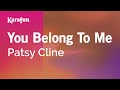 You Belong to Me - Patsy Cline | Karaoke Version | KaraFun