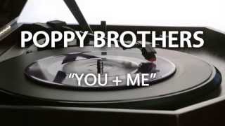Poppy Brothers - You + Me [Official Audio]