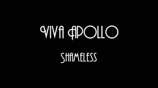 Viva Apollo - Shameless