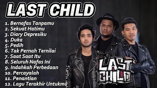 Download lagu FULL ALBUM LAST CHILD | BERNAFAS TANPAMU - SEKUAT HATIMU 🔥 mp3