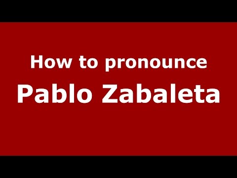 How to pronounce Pablo Zabaleta (Spanish/Argentina) - PronounceNames.com