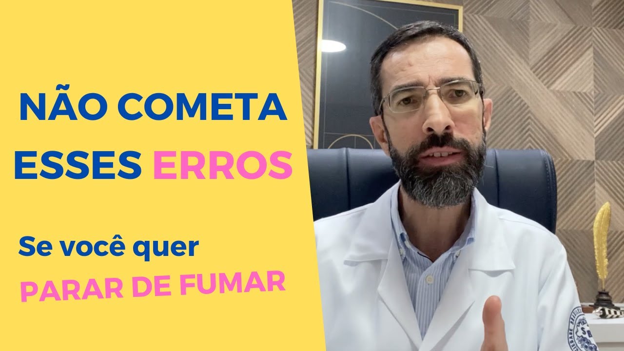 Os MAIORES ERROS de quem está tentando PARAR DE FUMAR