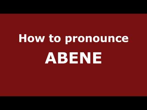 How to Pronounce ABENE in Spanish - PronounceNames.com