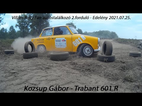 Kozsup Gábor - Trabant 601 R Villám Rally Fan autóstalálkozó 2.forduló - Edelény 2021.07.25