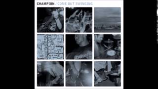 Champion - Come Out Swinging (2000 - Full Album)