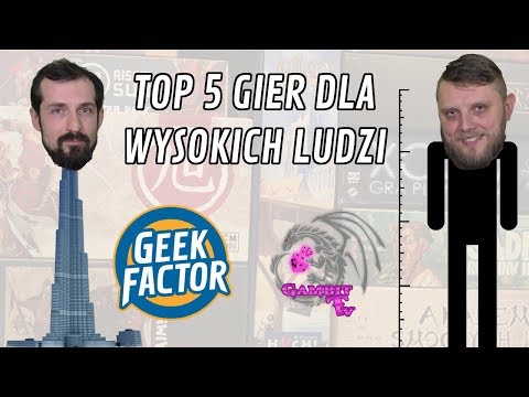 TOP 5 GIER DLA WYSOKICH LUDZI feat. Gambit