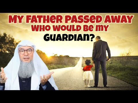 If father passes away who would be the guardian / wali of his daughter? #assim assim al hakeem