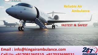 ICU Emergency Air Ambulance in Chennai and Ranchi by King