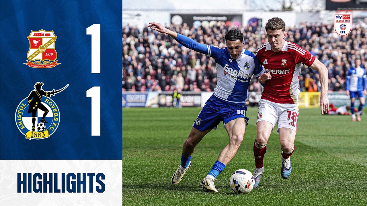 Swindon Town vs Bristol Rovers Highlights