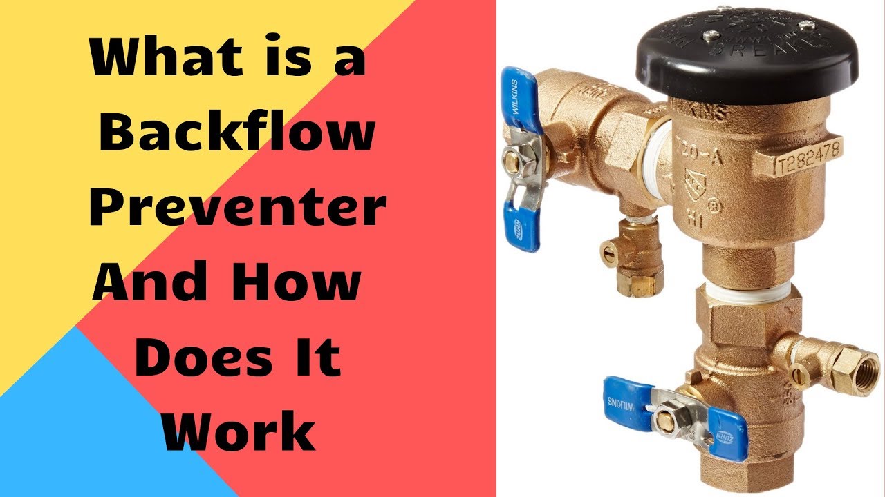 What is a Backflow Preventer and How Does It Work