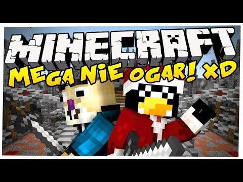 Minecraft: TOTALNY ROZPIERDUCH! - Mega "Nie Ogar" /w Pingwin i Sid