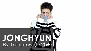 [ÁUDIO] Jonghyun - By Tomorrow (내일쯤)