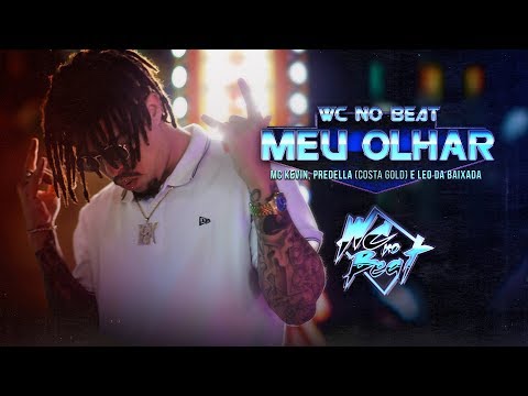 Wcnobeat Meu Olhar 😎 Ft Mc Kevin Predella Amp Leo Da Baixada
