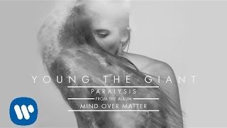 Young the Giant: Paralysis (Audio)