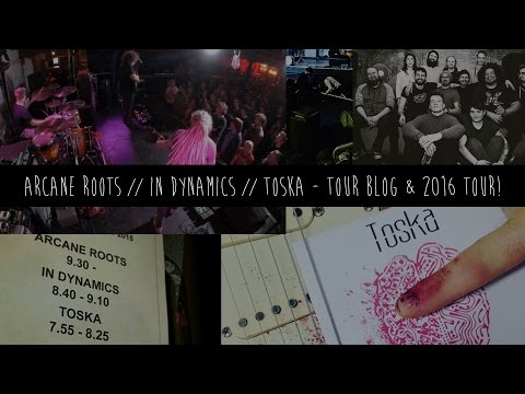 Toska Arcane Roots Tour Blog