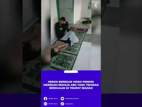 Beredar Sebuah Video pendek, Merekam Remaja ABG Tiduran Berduaan Ditempat Ibadah