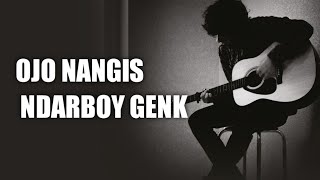 Download lagu OJO NANGIS - NDARBOY GENK ( cover DAMARA DE ) Lirik (Viral tiktok ) mp3 Download lagu OJO NANGIS - NDARBOY GENK ( cover DAMARA DE ) Lirik (Viral tiktok ) mp3