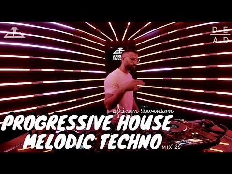 Progressive House // Melodic Techno Best Mix 2020 by African Stevenson - DeadLine Radio #25