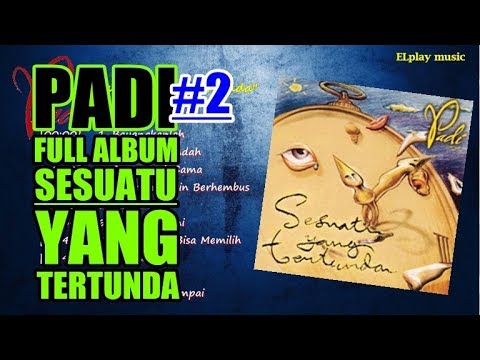 Padi - FULL ALBUM Sesuatu Yang Tertunda (2001)