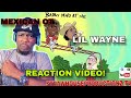 MEXICAN OT FT LIL WAYNE BABY MAD AT ME OFFICIAL VIDEO REACTION Thatmexicanot Lilwayne