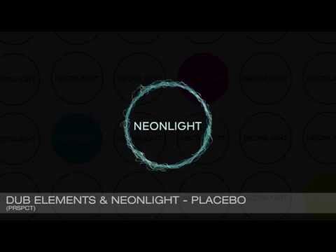 Dub Elements & Neonlight - Placebo (PRSPCT Recordings)