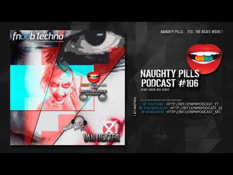 NAUGHTY PILLS Podcast #106 - VAN DEXTER