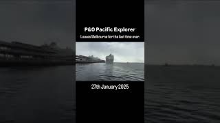 P&O Pacific Explorer as she docks AND departs Melbourne for the last time ever. 🥺#pocruises