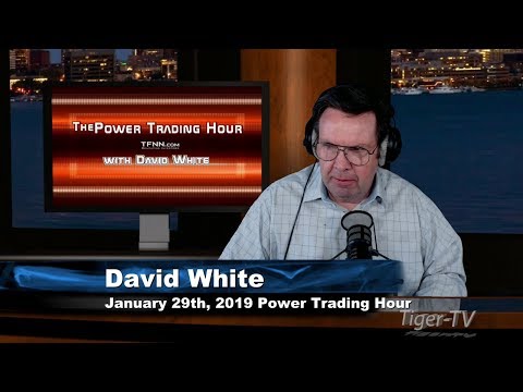 January 29th Power Trading Hour with David White on TFNN - 2019