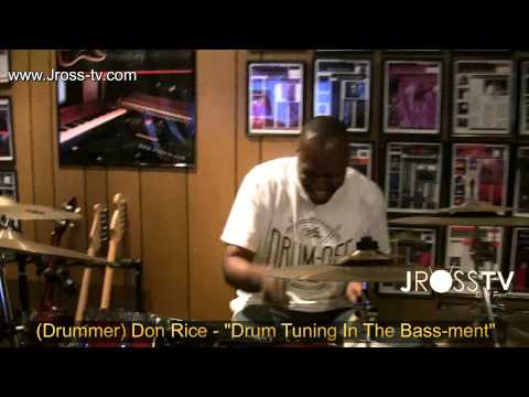 James Ross @ (Drummer) Donald Rice - "Fun Times Drum Tuning In The Bass-ment" -  www.Jross-tv.com