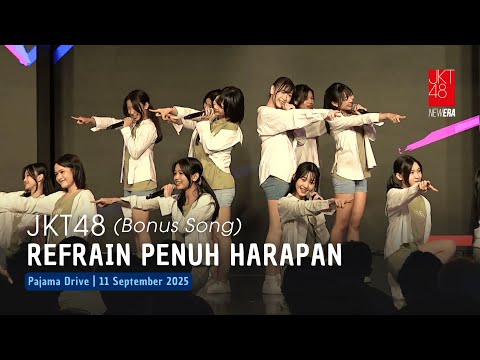 JKT48 - Referain Penuh Harapan (Kibouteki Refrain) (Bonus Song) | Pajama Drive 11 September 2025
