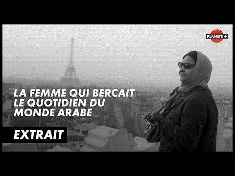 Oum Kalthoum, une voix unique et inégalée