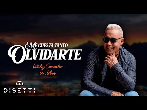 Wichy Camacho - Me Cuesta Tanto Olvidarte (Video Lyric) | Salsa Romántica