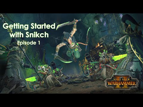 Snikch legendary start guide, first half Total war Warhammer 2