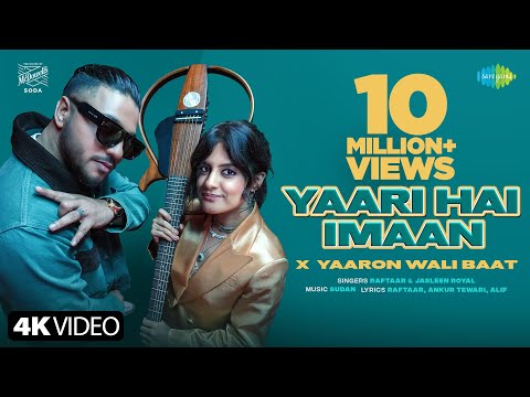 Yaari Hai Imaan | Raftaar | Jasleen Royal | House of McDowell's Soda | Yaaron Wali Baat