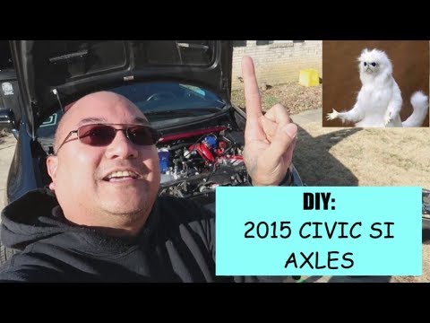 DIY 9th gen 2015 Civic SI axles