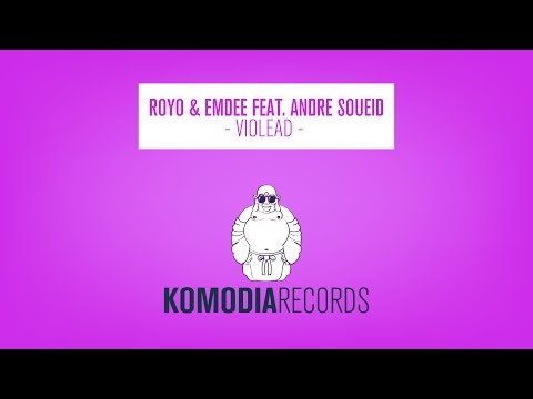 ROYO & Emdee feat. Andre Soueid - Violead (Original Mix) [OUT NOW]